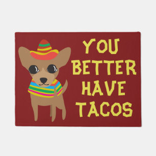 Paillasson Chiwawa drôle vous prenez mieux des tacos