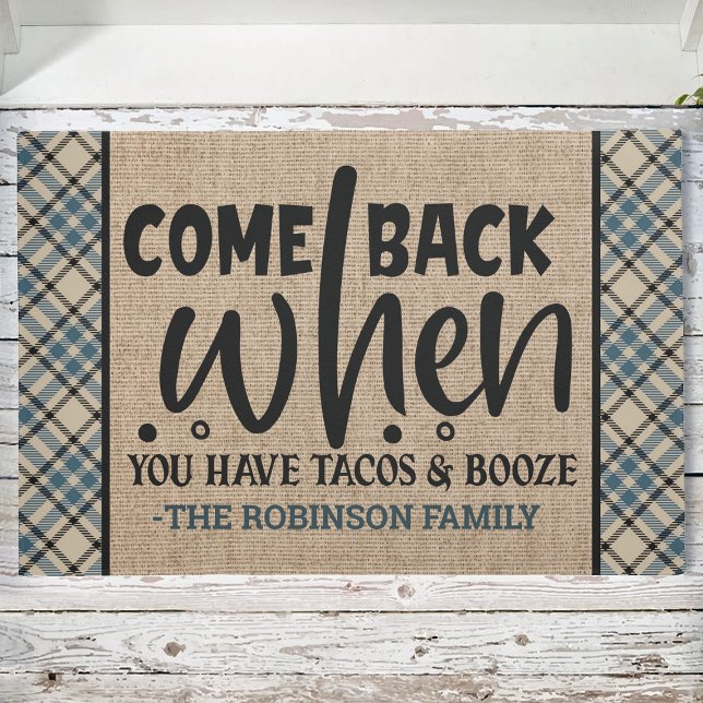 Paillasson Custom NAME Come Back When You Have Tacos Booze (Créateur téléchargé)