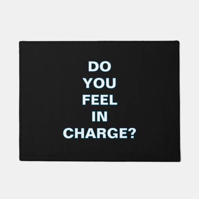 Paillasson ''Do You Feel In Charge'' Doormat (Devant)