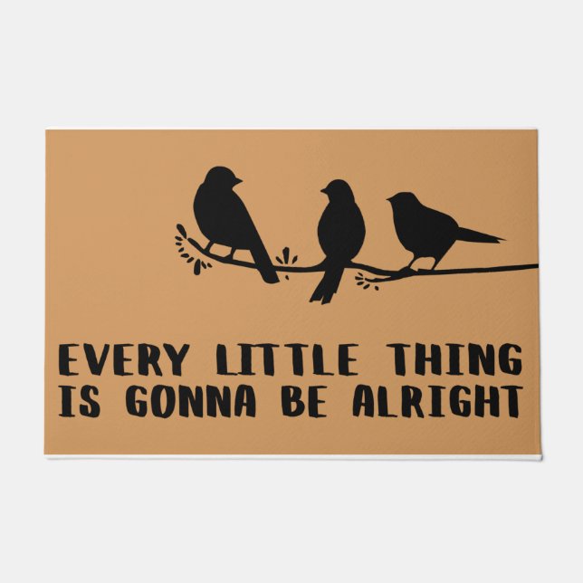Paillasson Every Little Thing is Gonna Be Alright, Cute Mat (Devant)
