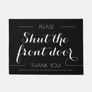 Paillasson Fermez la porte d'entrée CALIGRAPHIE sarcastique
