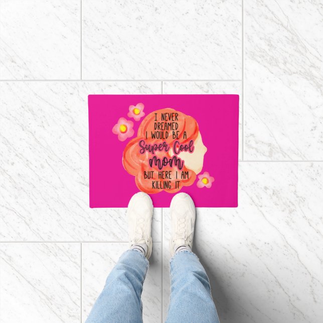 Paillasson I Never Dreamed I Would Be A Super Cool Mom (Intérieur)