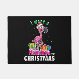 Paillasson I want a Flamingo for christmas pink flamenco