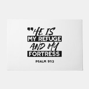 Paillasson Il est mon refuge et ma forteresse - Psaume 91:2 B