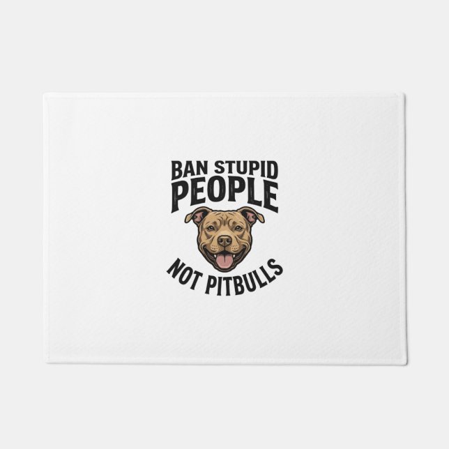 Paillasson Interdire les gens stupides pas les Pitbulls Vinta (Devant)
