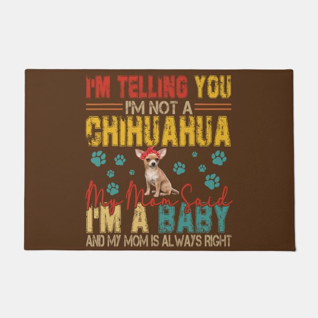 Paillasson Je ne suis pas une maman chihuahua a dit que c'éta (Devant)