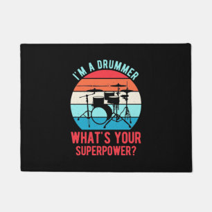 Paillasson Je Suis Drummer Ce Que Votre Superpuissance