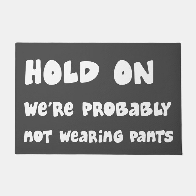 Paillasson Jugez sur le pantalon de port probablement drôle (Devant)