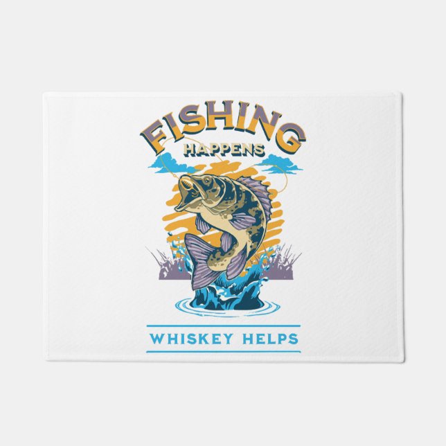 Paillasson La pêche arrive. Le whisky aide ! (Devant)