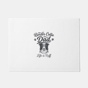 Paillasson La vie de papa Border Collie est rude conception d
