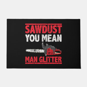 Paillasson Lumberjack Sawdust Vous Voulez Dire Homme Parties 