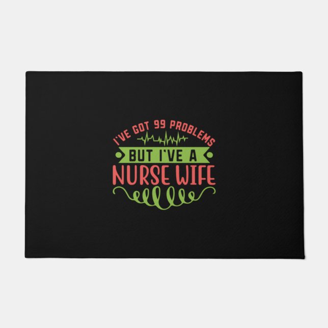 Paillasson Nurse Gift | I Have Got 99 Problems (Devant)