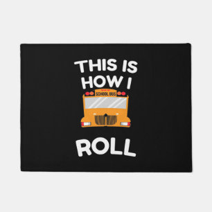 Paillasson Pilote De Bus Scolaire Voici Comment Je Roule