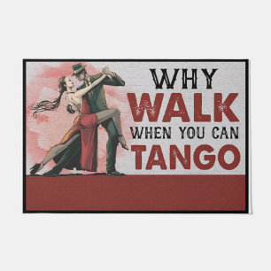 Paillasson Pourquoi Marcher Quand Vous Pouvez Tango