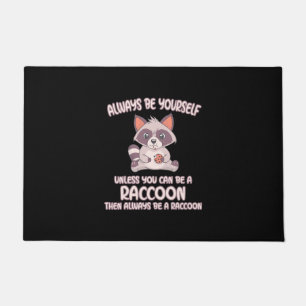 Paillasson Raccoon Lover Soyez Toujours Un Raccoon