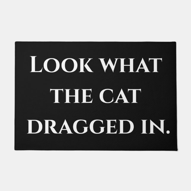 Paillasson Regardez ce que le chat a traîné dedans (Devant)