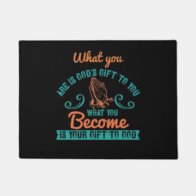 Paillasson Religion - Ce que vous êtes est le don de Dieu à v (Devant)