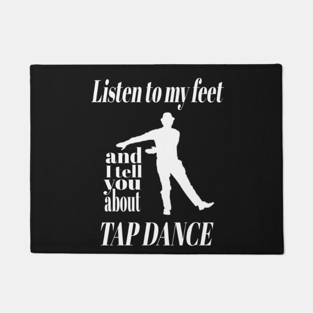 Paillasson Tap Dance - Écouter Mes Pieds Tap Dance (Devant)