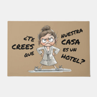 Paillasson ¿Te crees que esta casa es un hotel?