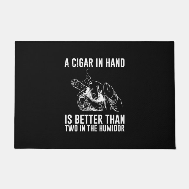 Paillasson Un Cigar À La Main Est Meilleur Que Deux Dans L'Hu (Devant)