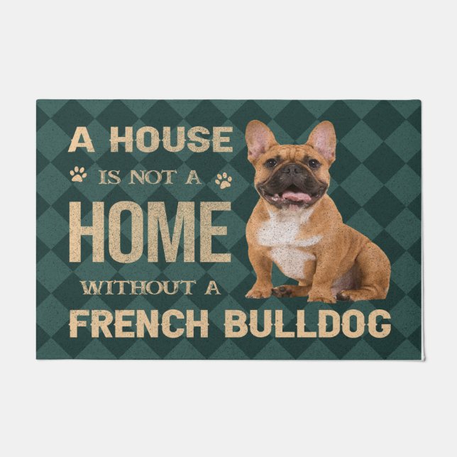 Paillasson Une maison n'est pas une maison sans Frech Bulldog (Devant)