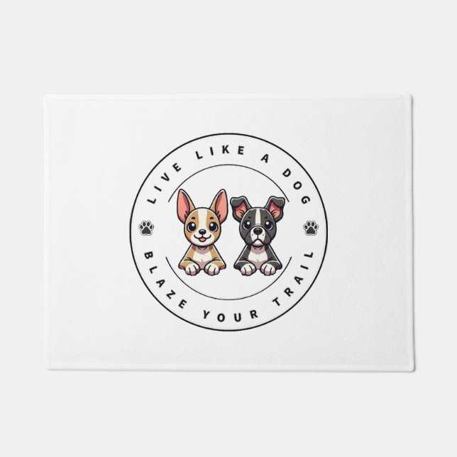 Paillasson Vis comme un chien Blaze Your Trail (Devant)