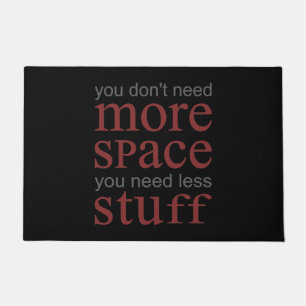 Paillasson Vous n’avez pas besoin de plus d’espace. Vous avez