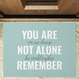 Paillasson Vous N'Êtes Pas Seul À Vous Souvenir De Inspiratio