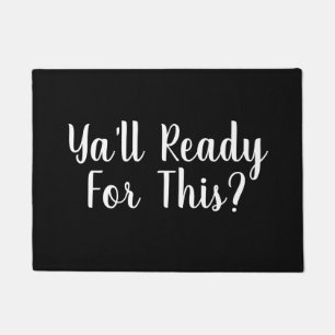 Paillasson Vous prêts pour ceci ? Citation drôle