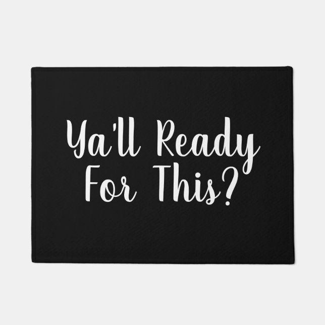 Paillasson Vous prêts pour ceci ? Citation drôle (Devant)