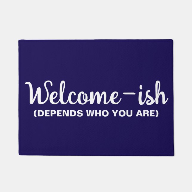 Paillasson Welcome-ish Depends Who You Are (Devant)