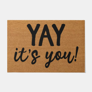 Paillasson Yay, c'est toi, Drôle mat, Bonjour