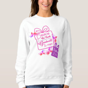 Paix sur Terre Bonheur T-Shirt Sweatshirt Noël