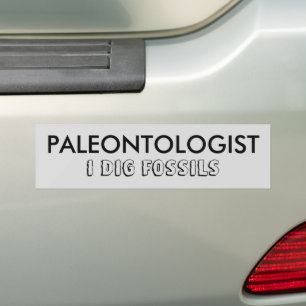 PALEONTOLOGUE I DIG FOSSILS Bumper Sticker