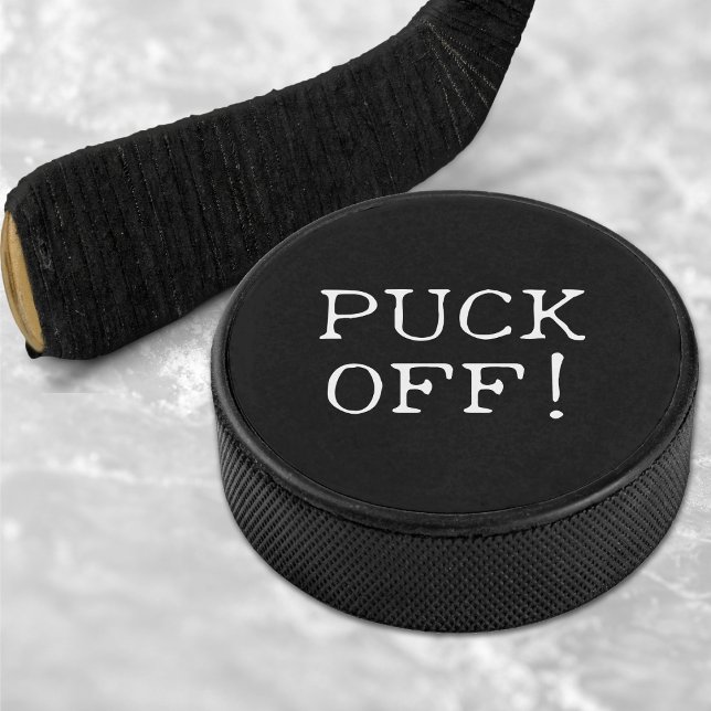 Palet De Hockey Citation amusante Puck Off Noir & Blanc (Funny Quote Puck Off Black & White Hockey Puck)