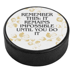 Palet De Hockey Il semble toujours impossible jusqu'à ce que vous 