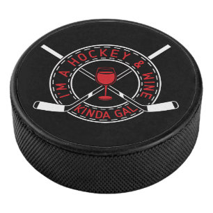 Palet De Hockey Je suis Un Hockey & Vin Kinda Gal Puck