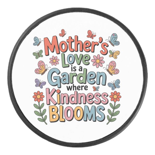 Palet De Hockey Mother’s Love Is A Garden Where Kindness Blooms (Devant)