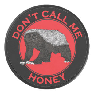 Palet De Hockey Ne m'appelle pas Honey Badger Funny Badass Animal 