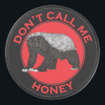 Palet De Hockey Ne pas m'appeler Honey Badger Funny Wild Animal Ro<br><div class="desc">''Ne pas m'appeler Honey' drôle badass Honey blaireau conception de la rondelle de hockey blaireau idéal pour les affaires difficiles du hockey. Ce dessin drôle célèbre le fait que les blaireaux de miel n'abandonnent jamais et ils sont si durs qu'ils peuvent faire face aux environnements les plus difficiles. Les blaireaux...</div>