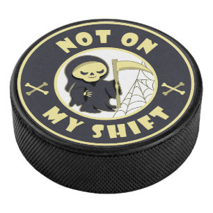 Palet De Hockey Pas sur mon poste Grim Reaper Citation d'Halloween