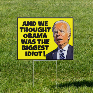 Pancarte Et nous avons pensé Obama, drôle d'anti-idiot dans