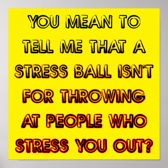 Pancarte Fun Poster Balle Anti-Stress (Devant)