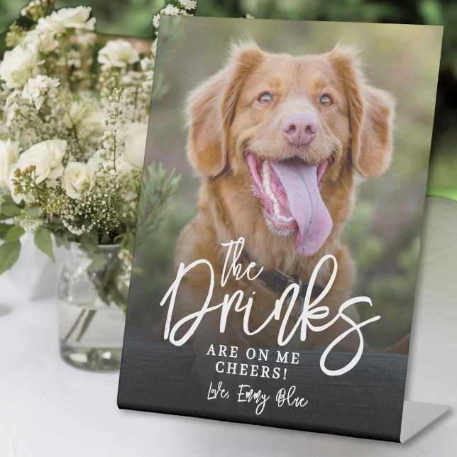 Panneau de bar de mariage avec photo de chien à bo (Drinks On Me Dog Pet Photo Wedding Bar Sign)