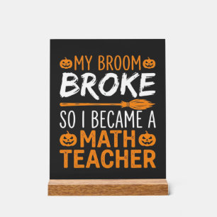 Panneau En Acrylique Balai d'Halloween de professeur de maths drôle