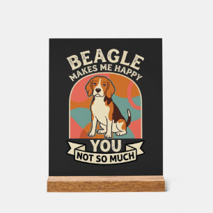 Panneau En Acrylique Beagle Me Rend Heureux Vous Pas Tellement Chien