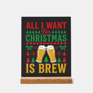 Panneau En Acrylique Bières de Noël Tout ce que je veux c'est brasser
