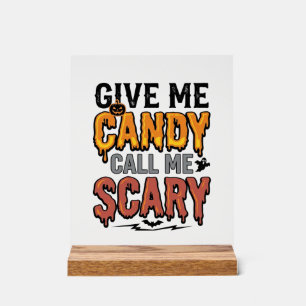 Panneau En Acrylique Bonbons d'Halloween Donnez-moi des bonbons Appelez
