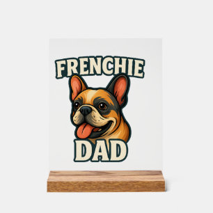 Panneau En Acrylique Bouledogue français avec papa FRENCHIE Texte pour