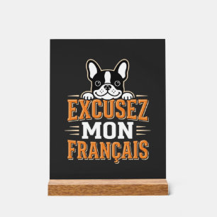 Panneau En Acrylique Bouledogue Français Excusez Mon Franais Design